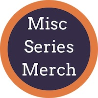 Misc Series Merch